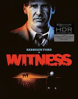 证人 Witness (1985) / 灭口大追杀/目击者 2160p.UHD.Blu-ray.Remux.DV.HDR.HEVC.DTS-HD.MA.5.1-CiNEPHiLES【75.00 GB】