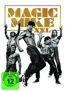 魔力麦克2  Magic Mike XXL (2015) / 舞力麦克：尺度极限XXL(台)/巨揪舞壮士(港) 2160p.WEB-DL.x265.10bit.HDR10Plus.DTS-HD.MA.5.1-NOGRP【