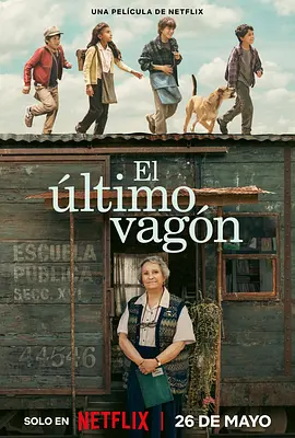 铁轨的尽头 El Último Vagón (2023)/Where the Tracks End 2160p.NF.WEB-DL.DUAL.DDP5.1.DV.HDR.H.265-FLUX【13.32 GB】【杜比视界