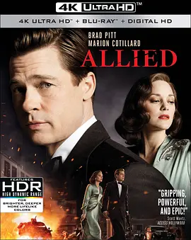 间谍同盟 4K Allied (2016) / 五秒钟的沉默 / 同盟 / 盟军谍影/Five Seconds of Silence / 伴谍同盟(港) / 同盟鹣鲽(台) 2160p.BluRay.REMUX.HEVC