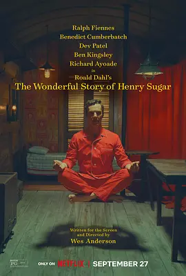 亨利·休格的神奇故事 The Wonderful Story of Henry Sugar (2023)/亨利·舒格的神奇故事 2160p.NF.WEB-DL.DDP5.1.DV.HDR.H.265-FLUX【5.83