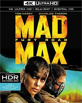 疯狂的麦克斯4：狂暴之路 4K Mad Max: Fury Road (2015) / 冲锋追魂手4 / 末日先锋：战甲飞车(港) / 疯狂麦克斯4 / 迷雾追魂手4/Mad Max 4: Fury Road / 冲锋飞