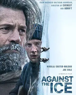 逆冰之行  Against the Ice (2022) /台)/霜雪极地(港/ 极地求生 2160p.NF.WEB-DL.x265.10bit.HDR.DDP5.1.Atmos-SMURF【9.29 GB】