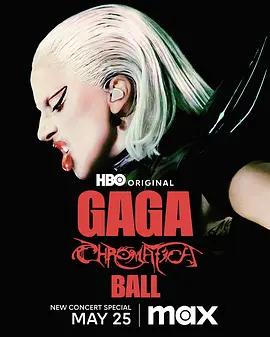 Lady Gaga：神彩巡回演唱会 Gaga Chromatica Ball (2024) / 雷迪嘎嘎：神彩巡回演唱会/Lady Gaga：神采巡回演唱会 2160p.MAX.WEB-DL.DDP5.1.Atmos.D