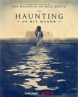 鬼庄园  The Haunting of Bly Manor (2020)/ 2160p.NF.WEB-DL.x265.10bit.HDR.DDP5.1-MIXED【54.60 GB】 1080p.BluRay.REMU