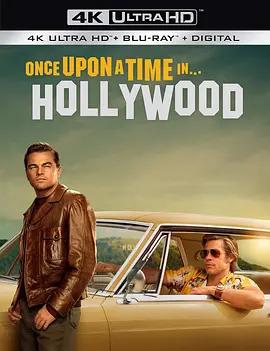 好莱坞往事 4K Once Upon a Time in Hollywood(2019) / 从前，有个好莱坞...(台) / 好莱坞杀人事件/Once Upon a Time in… Hollywood / 从前，有个