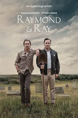 雷蒙德和雷  Raymond & Ray (2022)/Raymond and Ray 2160p.ATVP.WEB-DL.x265.10bit.HDR.DDP5.1.Atmos-CM【18.55 GB】