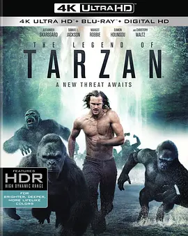 泰山归来：险战丛林 4K The Legend of Tarzan (2016) / 新人猿泰山 / 泰山传奇：森林争霸(港)/Tarzan / 泰山传奇(台) / 泰山归来：人猿大战 2160p.BluRay.REMU