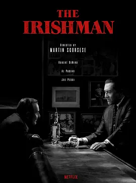 爱尔兰人  The Irishman (2019) / 听说你刷房子了/I Heard You Paint Houses / 爱尔兰杀手(港) 2160p.NF.WEB-DL.x265.10bit.HDR.TrueHD.