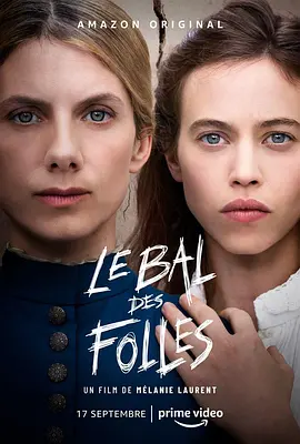 疯女人的舞会 Le Bal des folles (2021)/疯美人舞会 2160p.AMZN.WEB-DL.x265.10bit.HDR10Plus.DDP5.1【13.61 GB】