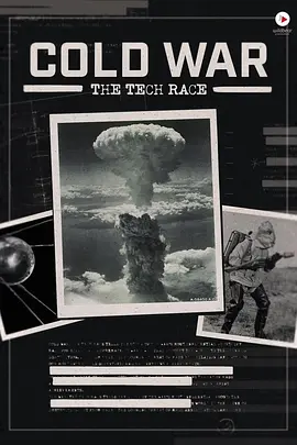 冷战：武器竞赛 第一季 Cold War: The Tech Race Season 1 (2021)/ 2160p.WEB-DL.H265.AAC.2Audio[全4集][国英多音轨+中文字幕][4.12GB]