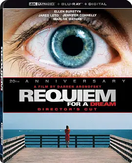 梦之安魂曲 4K Requiem for a Dream (2000) / 梦的挽歌/噩梦挽歌(台) / 迷上瘾(港) 2160p.BluRay.REMUX.HEVC.DTS-HD.MA.TrueHD.7.1.Atmos