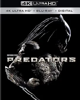 新铁血战士 4K Predators (2010) / 终极战士团 / 铁血战士/铁血战士S / 终极战士3 2160p.BluRay.REMUX.HEVC.DTS-HD.MA.5.1-FGT【50.44GB】