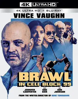 99号牢房内的博弈 4K Brawl in Cell Block 99 (2017)/困斗99号囚室 2160p.BluRay.REMUX.HEVC.SDR.DTS-HD.MA.5.1-FGT【50.5GB】