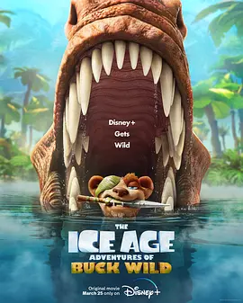 冰川时代：巴克·怀尔德的冒险之旅 The Ice Age Adventures of Buck Wild (2022) / 冰川时代：巴克的冒险/冰川时代：巴克大冒险 2160p.DSNP.WEB-DL.x265.10b