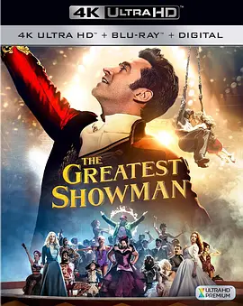 马戏之王  4K The Greatest Showman (2017) / 大娱乐家(港 / 大秀之王/The Greatest Showman On Earth / 台) 2160p.BluRay.REMUX.HEV