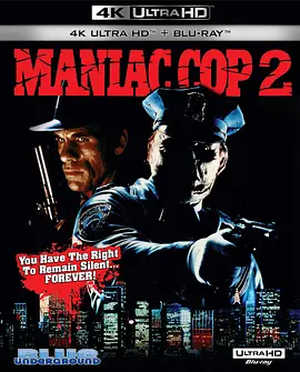 鬼面公仆2 Maniac Cop 2 (1990) / 暴力警察/地狱恶警2 / 疯狂警察2 2160p.BluRay.REMUX.HEVC.DTS-HD.MA.TrueHD.7.1.Atmos-FGT【56.88 GB