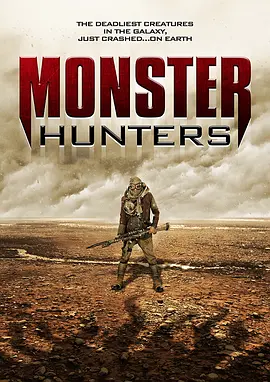 怪物狩猎者 4K Monster Hunters (2020)/怪物猎人 2160p.BluRay.REMUX.HEVC.DTS-HD.MA.TrueHD.7.1.Atmos-FGT【44.47 GB】