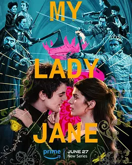 我的简·格雷 My Lady Jane (2024) / 简·格雷/我的女王 2160p.AMZN.WEB-DL.DDP.5.1.H.265-BlackTV[全8集][简繁英字幕][40.80GB]