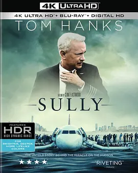 萨利机长 4K Sully (2016) /萨利/萨利机长：迫降奇迹(港)/哈德逊河奇迹/萨利机长：哈德逊奇迹(台) 2160p.BluRay.REMUX.HEVC.DTS-HD.MA.TrueHD.7.1.Atmos-