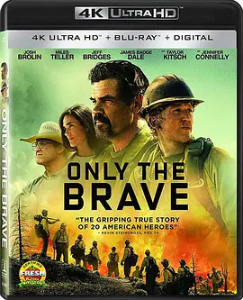 勇往直前 4K Only the Brave (2017) / No Exit / 烈焰雄心(港)/Granite Mountain Hotshots / 无路可退(台) 2160p.BluRay.REMUX.HEVC.