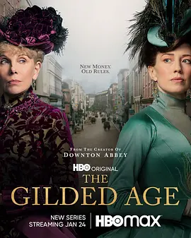 镀金时代 第一季 The Gilded Age Season 1 (2022)/流金岁月 2160p.MAX.WEB-DL.x265.10bit.HDR.DDP5.1.Atmos-GLHF【77.18 GB】