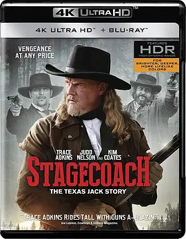 马车：德州杰克的故事 4K Stagecoach: The Texas Jack Story (2016)/ 2160p.BluRay.REMUX.HEVC.DTS-HD.MA.5.1-FGT【42.26GB】