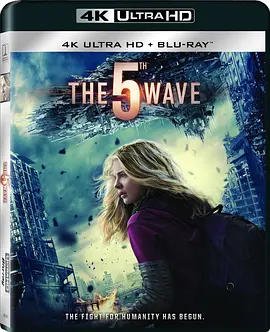 第五波 4K The 5th Wave (2016) / 第五天劫(港)/The Fifth Wave / 第五毁灭(台) 2160p.BluRay.REMUX.HEVC.DTS-HD.MA.TrueHD.7.1.Atm