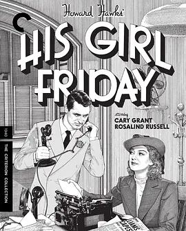 女友礼拜五 His Girl Friday (1940) / 星期五女郎 / Howard Hawks\' His Girl Friday/小报妙冤家 / 再度刘郎 2160p.UHD.Blu-ray.Remux.DV.H