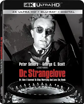 奇爱博士 4K Dr. Strangelove or: How I Learned to Stop Worrying and Love the Bomb (1964)/密码114(港) 2160p.BluRay.REMU