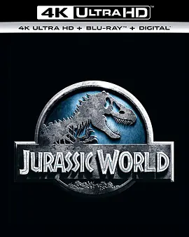 侏罗纪世界 4K Jurassic World (2015) / Jurassic Park IV/Jurassic Park 4 / 侏罗纪公园4 2160p.BluRay.REMUX.HEVC.DTS-X.7.1-F