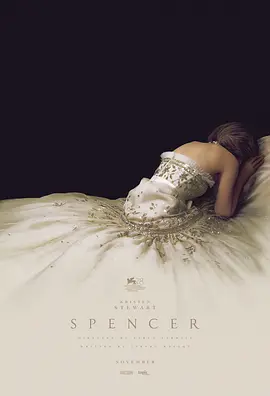 斯宾塞 Spencer (2021) / 史宾赛(台)/史宾沙(港) 2160p.WEB-DL.x265.10bit.HDR.DDP5.1-NOGRP【19.9 GB】