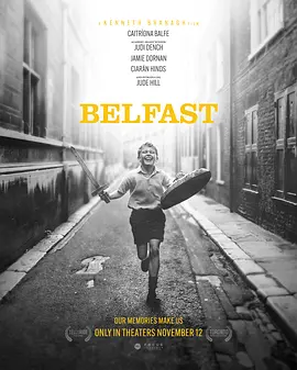 贝尔法斯特 Belfast (2021)/ 2160p.WEB-DL.DDP5.1.Atmos.DV.MP4.x265-DVSUX【10.45 GB】【杜比视界】 1080p.BluRay.REMUX.AVC.DTS-H