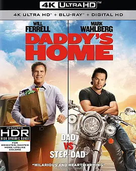 老爸当家 4K Daddy\'s Home (2015) / 亲爹回来了 / 好爸成双 / 左一爸右一爸(港)/World\'s Greatest Brad / 亲爹回来啦 / 家有两个爸(台) 2160p.BluRay.R