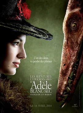 阿黛拉的非凡冒险 Les aventures extraordinaires d\'Adèle Blanc-Sec (2010) / 神鬼惊奇：古生物复活(台)/幻险巴黎(港) 2160p.WEB-DL.H265.AAC-