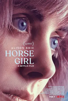 爱马的女孩  Horse Girl (2020)/爱马怪怪女(台) 2160p.NF.WEB-DL.x265.10bit.HDR.DDP5.1.Atmos-SiC【11.96 GB】