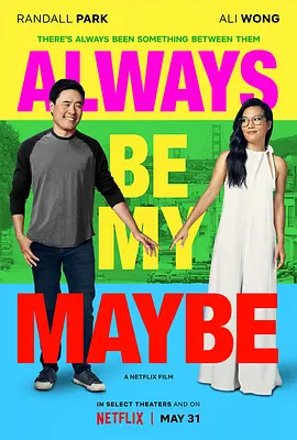 两大无猜 Always Be My Maybe (2019) / 可能还爱你(台)/永远的准情人(港) / 永远的可能性 2160p.NF.WEB-DL.x265.10bit.HDR.DDP5.1【11.48 GB】