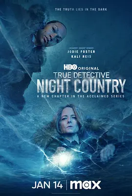 真探 第四季 True Detective Season 4 (2024) / 真探：夜之国度/真探：暗夜国度 / True Detective: Night Country 2160p.WEB.H265【5.99 GB