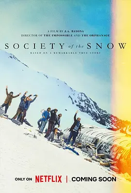 绝境盟约 La sociedad de la nieve (2023) /台) / Society of the Snow/绝地盟约(港/ 雪下百态 2160p.NF.WEB-DL.MULTi.DD+5.1.Atmos【