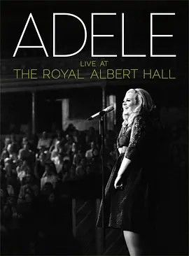 阿黛尔伦敦爱尔伯特音乐厅演唱会 Adele Live at the Royal Albert Hall (2011)/Adele伦敦爱尔伯特音乐厅演唱会