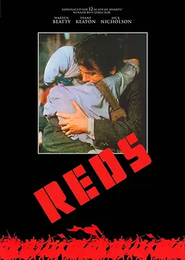 烽火赤焰万里情  Reds (1981) / 烽火赤焰万里情(台)/乱世情天(港) 2160p.WEB-DL.x265.10bit.HDR.DTS-HD.MA.TrueHD.5.1-NOGRP【41.89 GB】