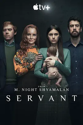 灵异女仆 第一季 Servant Season 1 (2019)/ 2160p.ATVP.WEB-DL.x265.10bit.HDR.DDP5.1.Atmos-NiXON【56.91 GB】