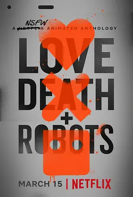 爱，死亡和机器人 第一季 Love, Death & Robots Season 1 (2019)/  1080p.NF.WEBRip.x265.10bit.HDR.DDP5.1.Atmos【7.79 GB】