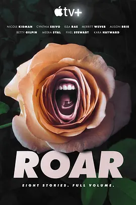 咆哮 第一季 Roar Season 1 (2022)/ 2160p.ATVP.WEB-DL.x265.10bit.HDR.DDP5.1.Atmos-CAKES【45.69 GB】