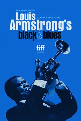 路易斯·阿姆斯特朗的黑人形象与蓝调音乐 Louis Armstrong\'s Black & Blues (2022)/ 2160p.ATVP.WEB-DL.x265.10bit.HDR.DDP5.1.Atmos