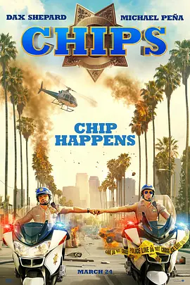 加州公路巡警 CHIPS (2017)/ 2160p.WEB-DL.x265.10bit.HDR.DTS-HD.MA.5.1-NOGRP【13.03 GB】