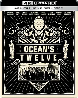 十二罗汉 Ocean\'s Twelve (2004) / 盗海豪情12瞒徒(港) / 12罗汉/瞒天过海2：长驱直入(台) / 十二王牌 / 盗海12侠 2160p.DTS-HD.MA.5.1.DV.HEVC.HYBRI