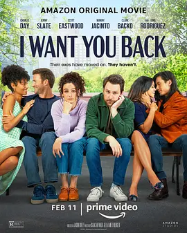 回心转意 I Want You Back (2022)/ 2160p.AMZN.WEB-DL.x265.10bit.HDR10Plus.DDP5.1【12.23 GB】