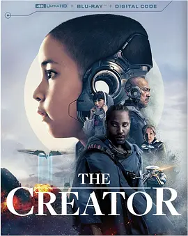 AI创世者 The Creator (2023) / 造物主 / True Love/A.I.创世者(台) / 真爱 2160p.UHD.Bluray.REMUX.HDR10.HEVC.TrueHD.Atmos.7.1-