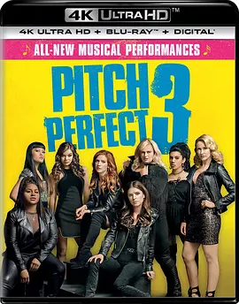 完美音调3 4K Pitch Perfect 3 (2017) / 歌喉赞3(台)/完美巨声帮3(港) 2160p.BluRay.REMUX.HEVC.DTS-X.7.1-FGT【53.6GB】